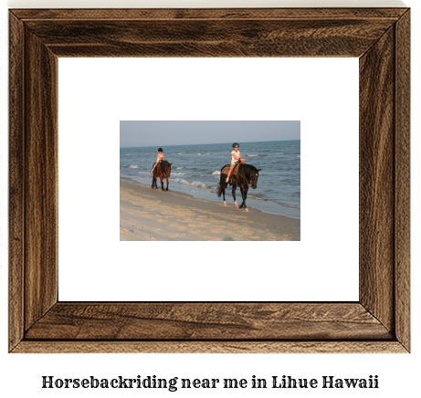 horseback riding near me in Lihue, Hawaii